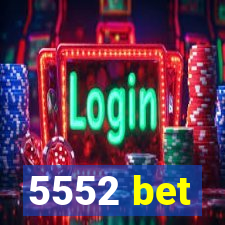 5552 bet